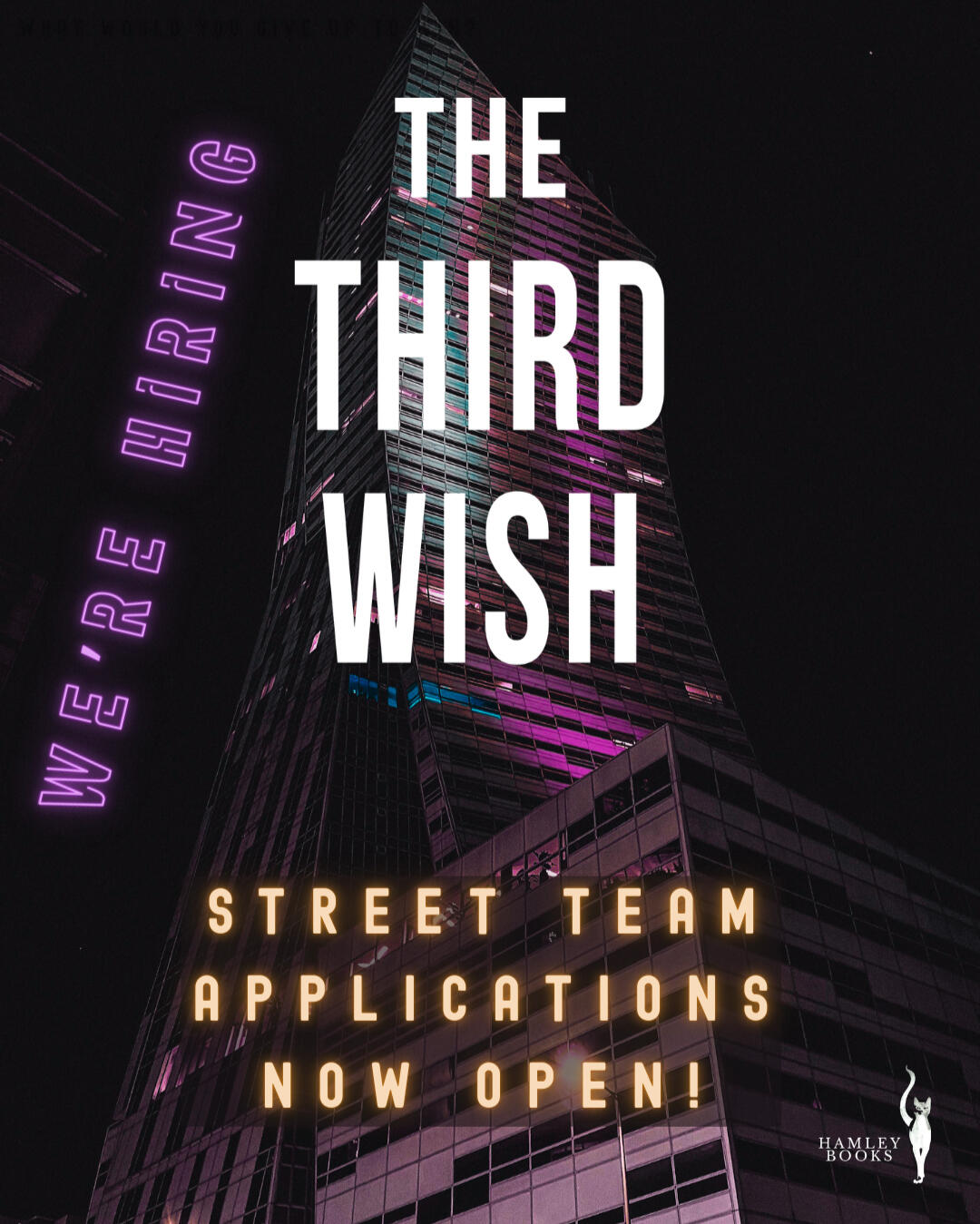 THE THIRD WISH STREET TEAM We're hiring! The Third Wish street team, applications now open. Hamley Books.